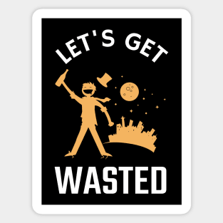 Let's Get Wasted Sticker